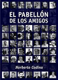 El pabellón de los amigos libro Norberto Codina El pabellón de los amigos libro Norberto Codina